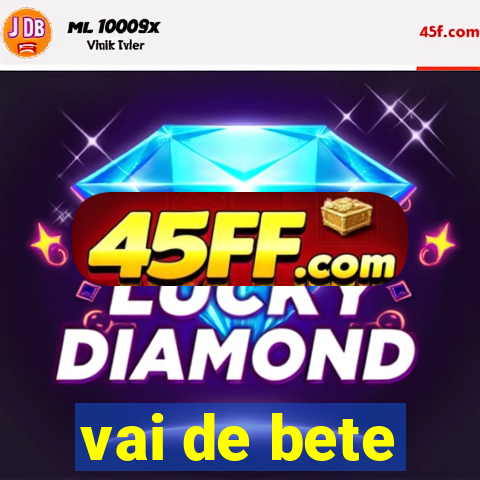 vai de bete